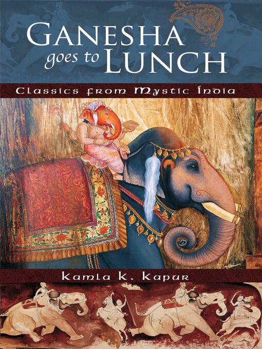 Title details for Ganesha Goes to Lunch by Kamla K. Kapur - Available